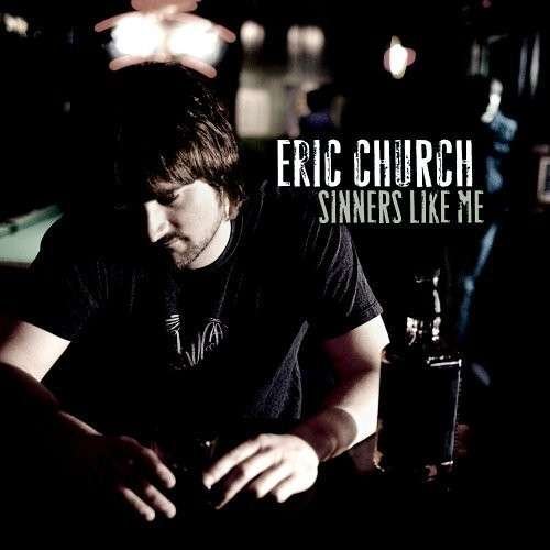 Sinners Like Me - Eric Church - Music - CAPITOL NASHVILLE - 0724356074514 - June 30, 1990