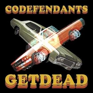 Codefendants X Get Dead - Get Dead - Music -  - 0751097034514 - December 1, 2023