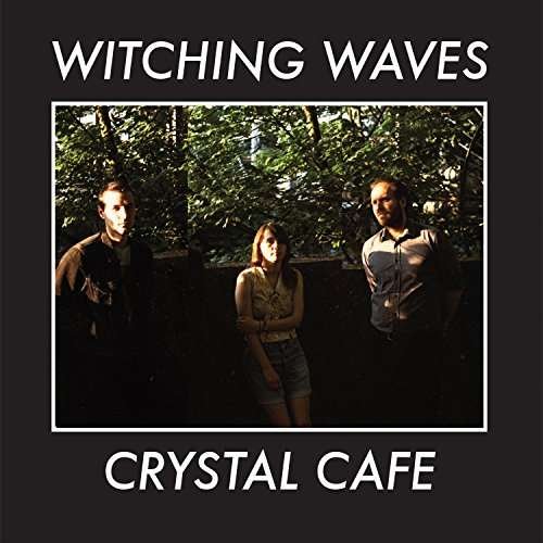 Cover for Witching Waves · Crystal Cafã© (LP) (2018)