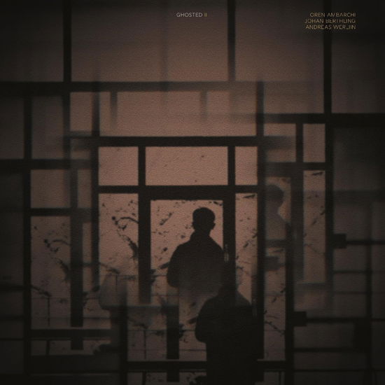 Cover for Oren Ambarchi &amp; Johan Berthling &amp; Andreas Werliin · Ghosted III (LP) (2025)