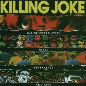 Cover for Killing Joke · Inside Extremities Mixes Rehearsals &amp; Live (CD) (2007)