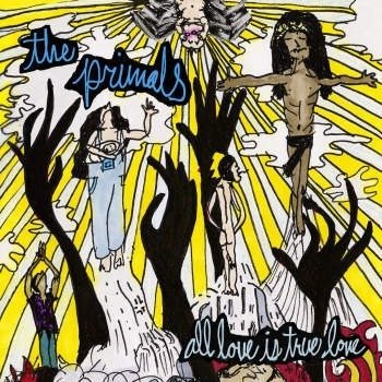 Cover for Primals · All Love Is True Love (LP) (2018)