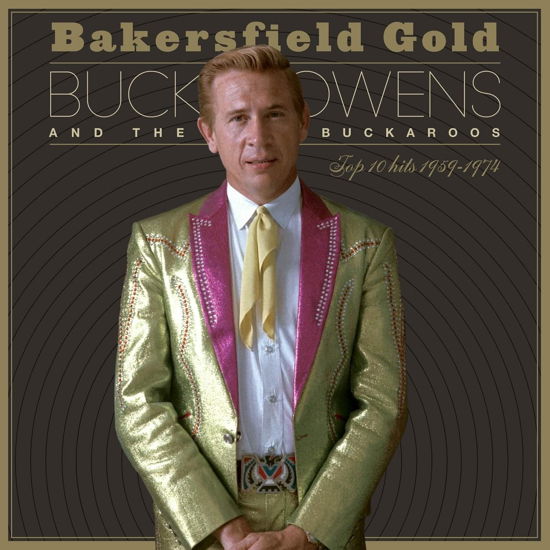 Cover for Buck Owens · Bakersfield Gold: Top 10 Hits 1959-1974 (LP) (2022)
