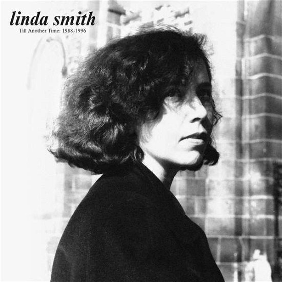 Cover for Linda Smith · Till Another Time: 1988-1996 (LP) (2023)
