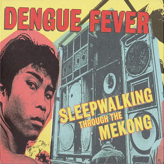 Sleepwalking Through The Mekong - Dengue Fever - Musiikki - MINKY RECORDS - 0824247032514 - perjantai 9. joulukuuta 2022