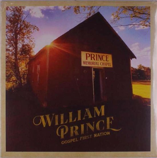 Gospel First Nation - William Prince - Musiikki - FOLK - 0836766004514 - perjantai 11. joulukuuta 2020