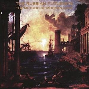 Method Of Modern Love - Russian Futurists - Music - PAPER BAG - 0880893501514 - July 16, 2021
