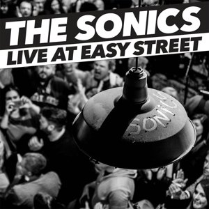 Cover for Sonics · Live At Easy Street (LP) (2016)