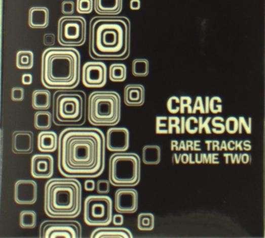 Cover for Craig Erickson · Rare Tracks Vol. Two (CD) (2013)