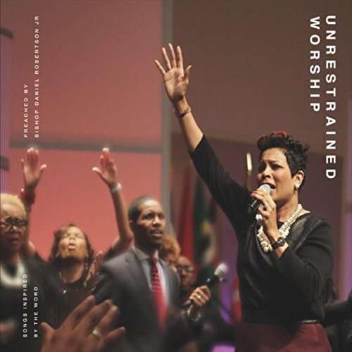 Cover for Mt Gilead Music Ministry · Unrestrained Worship (CD) (2016)