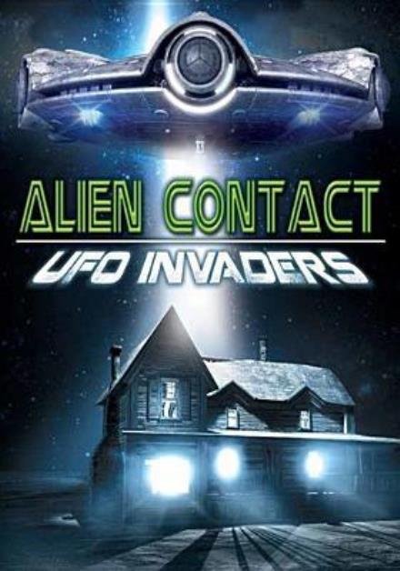 Cover for Alien Contact: Ufo Invaders (DVD) (2016)