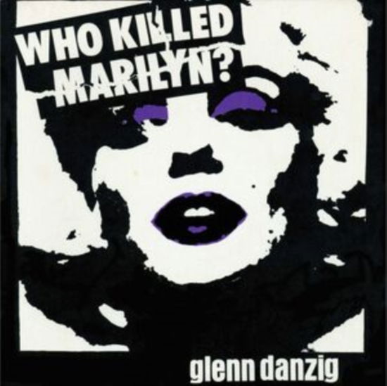 Who Killed Marilyn? - Glenn Danzig - Musique - CLEOPATRA RECORDS - 0889466487514 - 22 décembre 2023