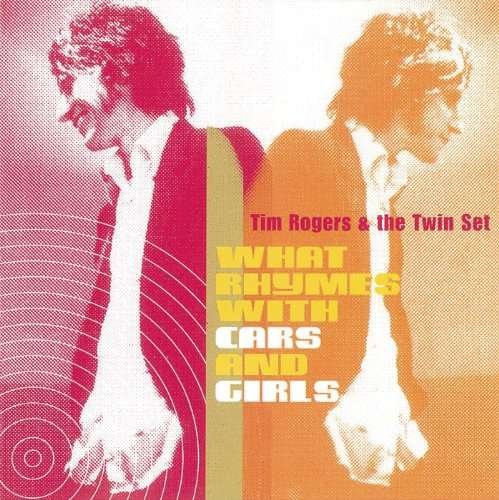 Rogers,tim & the Twin Set · What Rhymes with Cars & Girls (Green Vinyl) (LP) [Limited edition] (2017)