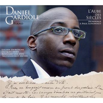 Cover for Daniel Gardiole · L'aube Des Siecles (CD) (2012)