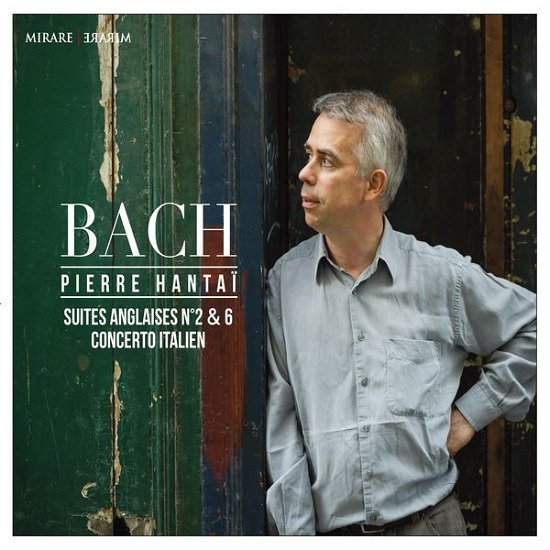 Cover for Pierre Hantai · Bach: Suites Anglaises No. 2 &amp; 6 / Concerto Italien (CD) (2017)