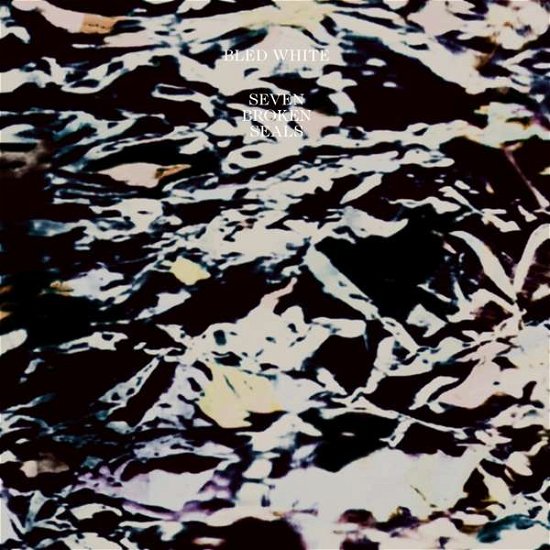 Cover for Bled White · Seven Broken Seals (LP) (2018)