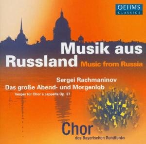 Chor Des Bayerischen Rundfunks - Musik Aus Russland - Sergej Rachmaninov - S. Rachmaninov - Music - OEHMS - 4260034863514 - September 13, 2004