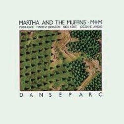 Cover for Martha &amp; the Muffins · Danseparc (CD) [Expanded, Japan Import edition] (2016)