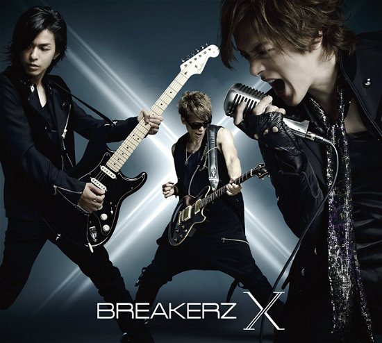 Cover for Breakerz · X &lt;limited&gt; (CD) [Japan Import edition] (2017)
