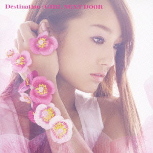 Cover for Girl Next Door · Destination &lt;limited&gt; (CD) [Japan Import edition] (2011)