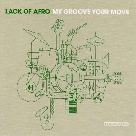 Cover for Lack of Afro · My Groove Your Move (LP) (2009)