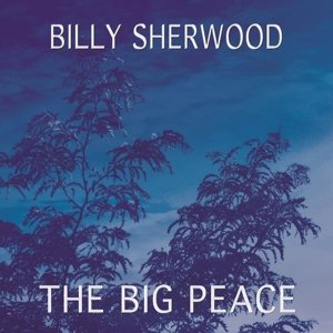 Cover for Billy Sherwood · Big Peace (CD) (2016)