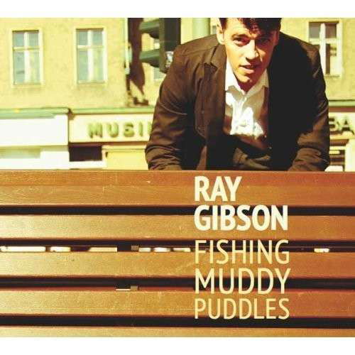 Cover for Ray Gibson · Fishing Muddy Puddles (CD) (2012)