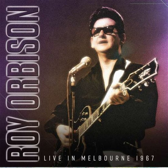 Cover for Roy Orbison · Live In Melbourne 1967 (LP) (2018)