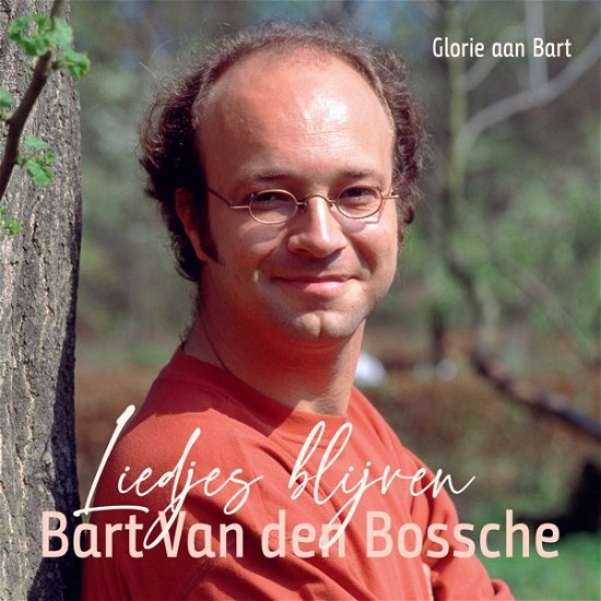 Liedjes Blijven - Bart Van Den Bossche - Musik - CNR LEGENDS - 5411530832514 - 14. april 2023