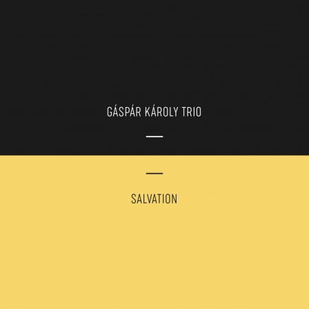 Salvation - Gáspár Károly Trio - Music -  - 5999524964514 - 