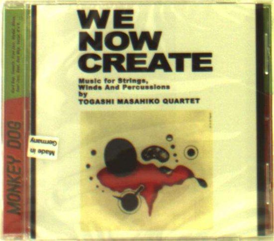 Cover for Masahiko Togashi · We Now Create (CD) (2017)