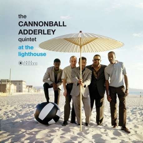Cover for Cannonball Adderley Quintet · At The Lighthouse (Gatefold Packaging. Photographs By William Claxton) (LP) [Standard edition] [Digipak] (2018)