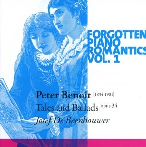 Cover for P. Benoit · Forgotten Piano Romantics Vol.1:Tales &amp; Ballads (CD) (2015)