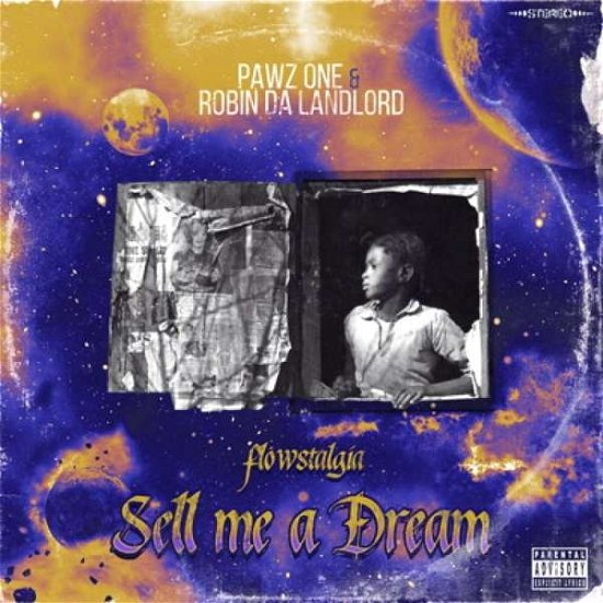 Cover for Pawz One &amp; Robin Da Landlord · Sell Me a Dream: Flowstalgia (CD) (2018)