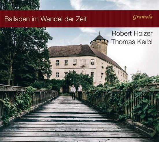 Cover for Robert Holzer / Thomas Kerbl · Balladen Im Wandel Der Zeit (CD) (2018)