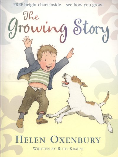The Growing Story - Ruth Krauss - Bøker - HarperCollins Publishers - 9780007254514 - 5. mai 2008