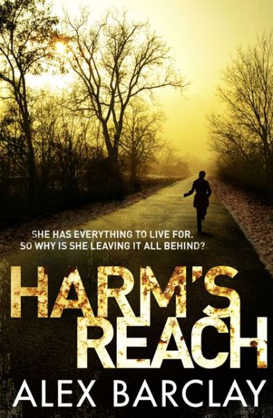 Cover for Alex Barclay · Harm’s Reach (Paperback Book) (2014)
