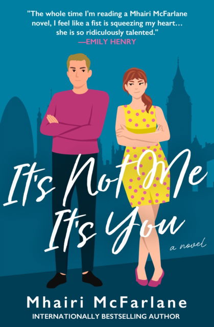 Cover for Mhairi McFarlane · It's Not Me, It's You (Paperback Book) (2025)