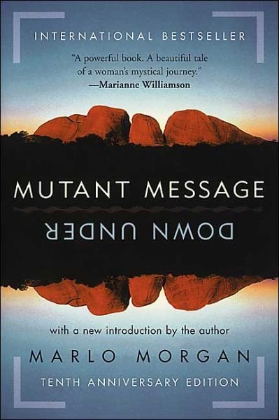 Mutant Message Down Under - Marlo Morgan - Libros - HarperCollins - 9780060723514 - 25 de mayo de 2004