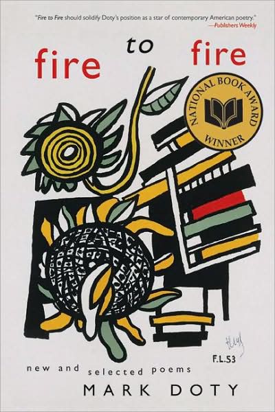 Cover for Mark Doty · Fire to Fire: New and Selected Poems (Taschenbuch) [Reprint edition] (2009)