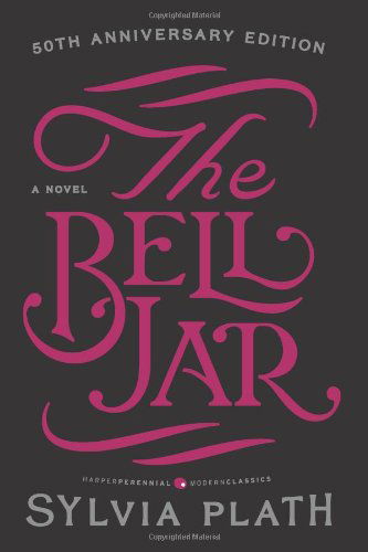 Cover for Sylvia Plath · The Bell Jar: A Novel - Harper Perennial Deluxe Editions (Paperback Book) (2013)