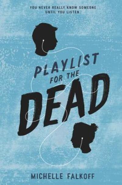 Cover for Michelle Falkoff · Playlist for the Dead (Paperback Book) (2024)