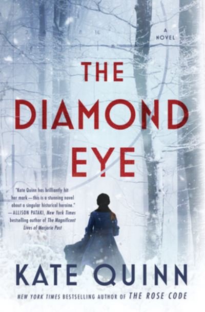 Cover for Kate Quinn · The Diamond Eye: A Novel (Gebundenes Buch) (2022)