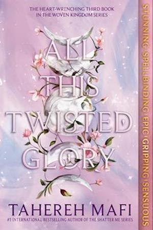 Cover for Tahereh Mafi · All This Twisted Glory (Buch) (2024)