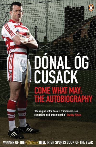 Cover for Donal Og Cusack · Come What May: The Autobiography (Paperback Book) (2010)