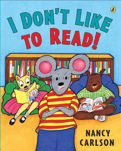 Cover for Nancy Carlson · I Don't Like to Read! (Paperback Book) [Reprint edition] (2009)