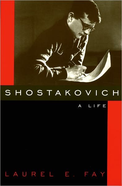 Cover for Fay, Laurel (Former Assistant Professor of Music, Former Assistant Professor of Music, Ohio State University) · Shostakovich: A Life (Paperback Bog) (2005)