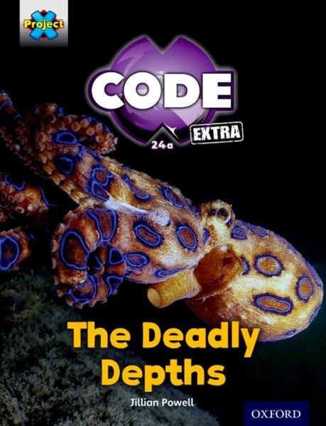 Cover for Jillian Powell · Project X CODE Extra: Green Book Band, Oxford Level 5: Shark Dive: The Deadly Depths - Project X CODE ^IExtra^R (Pocketbok) (2016)