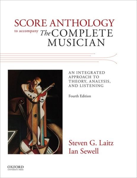 Cover for Laitz, Steven G. (Associate Professor, Associate Professor, Eastman School of Music) · Score Anthology to Accompany The Complete Musician (Spiralbuch) [4 Rev edition] (2016)