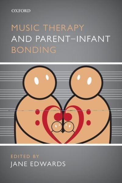 Cover for Jane Edwards · Music Therapy and Parent-Infant Bonding (Pocketbok) (2011)